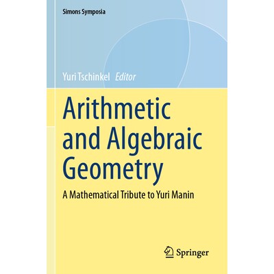预订 Arithmetic and Algebraic Geometry A Mathematical Tribute to Yuri Manin 算术与代数几何：致敬尤里・马宁的数学文集 978
