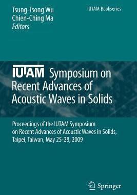 预订 IUTAM Symposium on Recent Advances of Acoustic Waves in Solids
