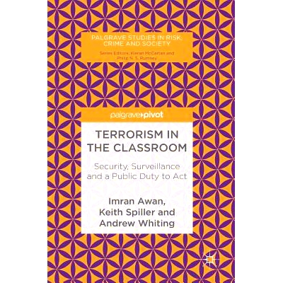 预订 Terrorism in the Classroom: Security, Surveillance and a Public Duty to Act 课堂上的恐怖主义：安全、监督与行动的公