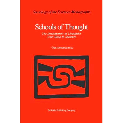 预订 Schools of Thought: The Development of Linguistics from Bopp to Saussure: 9789401081757