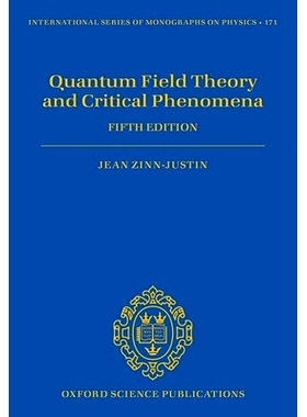 Quantum Field Theory and Critical Phenomena: Fifth Edition 量子场论与临界现象：第五版: 9780198834625