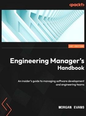 预订 Engineering Manager's Handbook: An insider's guide to managing software development and engineering teams