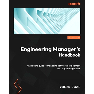 预订 Engineering Manager's Handbook: An insider's guide to managing software development and engineering teams
