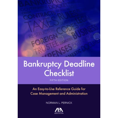 预订 Bankruptcy Deadline Checklist: An Easy-To-Use Reference Guide for Case Management and Administration: 9781634255134