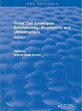 【预售】Yeast Cell Envelopes Biochemistry Biophysics and Ultrastructure: Volume I