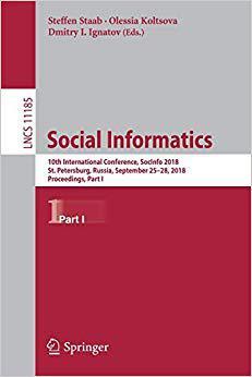 【预售】Social Informatics: 10th International Conference, SocInfo 2018, St. Petersburg, Russia, September 25-28, ...