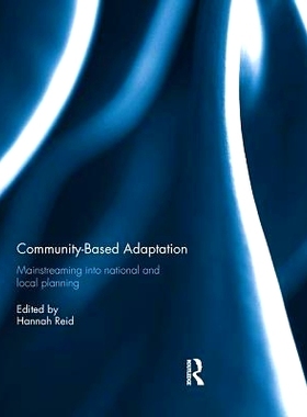 预订 Community-based adaptation: Mainstreaming into national and local planning: 9781138294936