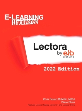 预订 E-Learning Uncovered: Lectora by ELB Learning: 2022 Edition: 9798356303401