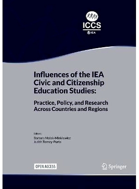 预订 Influences of the IEA Civic and Citizenship Education Studies: Practice, Policy, and Research Across Countries and