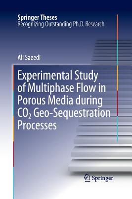 【预订】Experimental Study of Multiphase Flow in Porous Media during CO2 Geo-Sequestration Processes