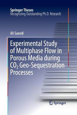 【预订】Experimental Study of Multiphase Flow in Porous Media during CO2 Geo-Sequestration Processes