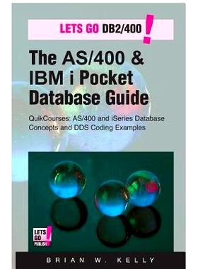 预订 The AS/400 & IBM i Pocket Database Guide: QuikCourse: AS/400 & IBM i Database Concepts & DDS Programming: 978099808