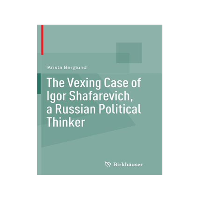 预订 The Vexing Case of Igor Shafarevich, a Russian Political Thinker