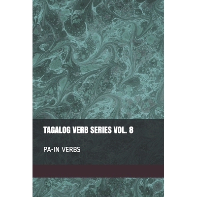 预订 Tagalog Verb Series Vol. 8 PA-IN Verbs: 9781723980671