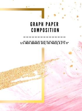 预订 Graph Paper Composition: QUAD RULED 5x5, 0.20 inch size, 1/5 inch Grid paper notebook 110 PAGES Large 8.5 X 11 Larg
