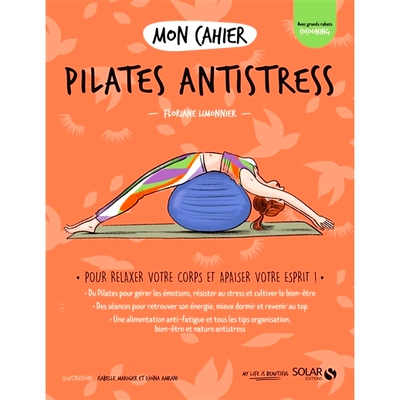 预订 Mon cahier Pilates antistress : pour relaxer votre corps et apaiser votre esprit ! 我的抗压普拉提笔记本：放松身体、