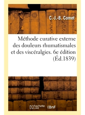 预订 Méthode curative externe des douleurs rhumatismales et des viscéralgies. 6e édition 风湿痛、内脏痛的外治法。第六
