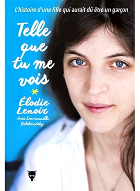 预订 Telle que tu me vois : l’histoire d’une fille qui aurait dû être un garçon 如你所见：一个本应是男孩的女孩的故