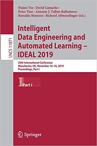 【预售】Intelligent Data Engineering and Automated Learning - Ideal 2019: 20th International Conference, Mancheste...