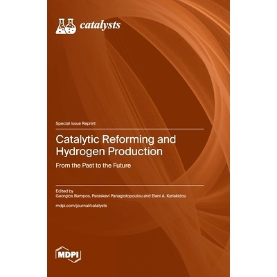 预订 Catalytic Reforming and Hydrogen Production: From the Past to the Future: 9783725839209