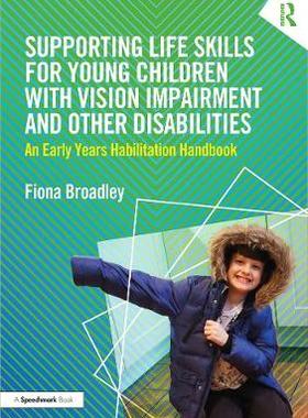 【预订】Supporting Life Skills for Young Children with Vision Impairment and Other Disabilities 9780367435783