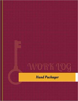【预售】Hand Packager Work Log: Work Journal...