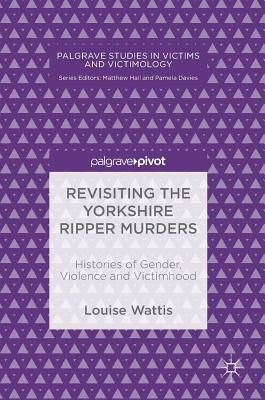 【预订】Revisiting the Yorkshire Ripper Murders