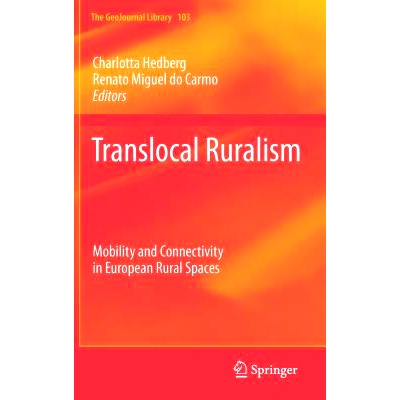 预订 Translocal Ruralism: Mobility and Connectivity in European Rural Spaces 跨地区乡村主义:欧洲的农村空间的移动性和连接