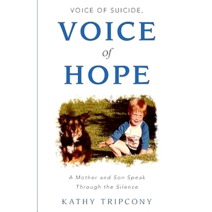 预订 Voice of Suicide, Voice of Hope: A Mother and Son Speak Through the Silence: 9780692877296
