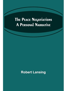预订 The Peace Negotiations A Personal Narrative: 9789357398404