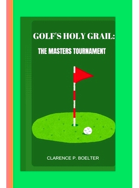 预订 Golf’s Holy Grail: The Masters Tournament: 9798326457318