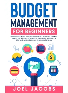 预订 Budget Management for Beginners: Proven Strategies to Revamp Business & Personal Finance Habits. S* Living Payche