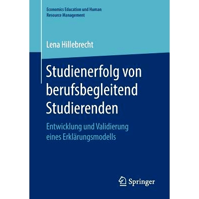 预订 Studienerfolg Von Berufsbegleitend Studierenden: Entwicklung Und Validierung Eines Erklärungsmodells: 978365826163