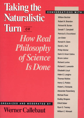 【预订】Taking the Naturalistic Turn, or How Real Philosophy of Science Is D 9780226091860