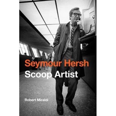 预订 Seymour Hersh: Scoop Artist 西莫·赫許：挖掘*新闻的高手: 9781612344751