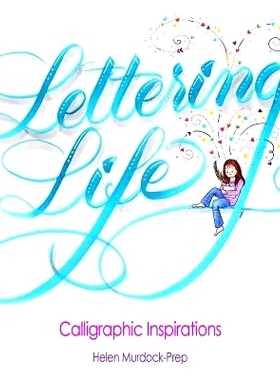 预订 Lettering Life: Calligraphic Inspirations: 9780692779071