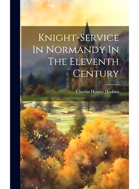 预订 Knight-service In Normandy In The Eleventh Century: 9781020599415