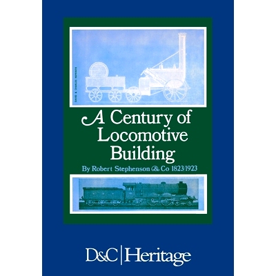 预订 A Century of Locomotive Building: By Robert Stephenson & Co 1823/1923: 9780715343784