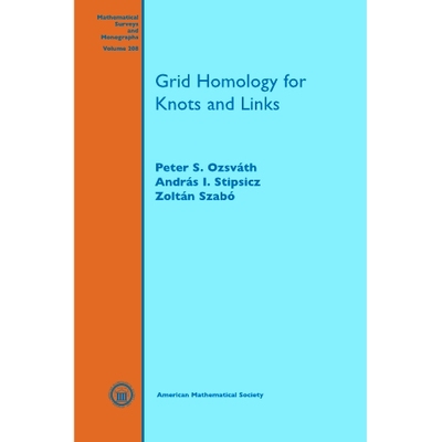 预订 Grid Homology for Knots and Links 节点和链接的网格同源: 9781470434427