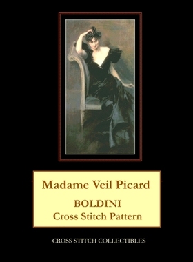 预订 Madame Veil Picard: Boldini Cross Stitch Pattern Madame Veil Picard：Boldini 十字绣图案: 9798864003473