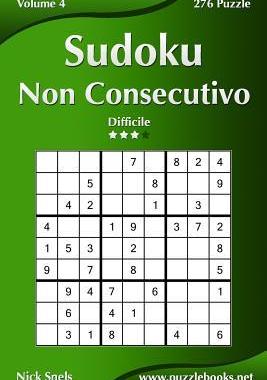 [预订]Sudoku Non Consecutivo - Difficile - Volume 4 - 276 Puzzle 9781512122312