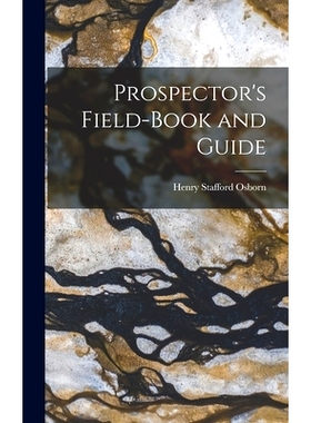预订 Prospector’s Field-book and Guide 勘探者实地考察手册和指南: 9781016375313