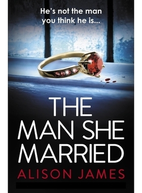 预订 The Man She Married: A Gripping Psychological Thriller with a Heart-Pounding Twist: 9781836181699
