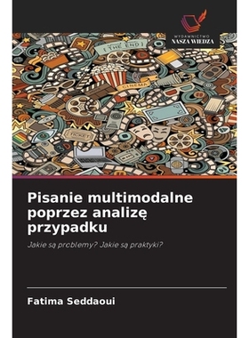 预订 Pisanie multimodalne poprzez analizę przypadku: 9786209336041