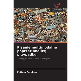 预订 Pisanie multimodalne poprzez analizę przypadku: 9786209336041