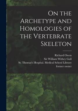 [预订]On the Archetype and Homologies of the Vertebrate Skeleton [electronic Resource] 9781014881526