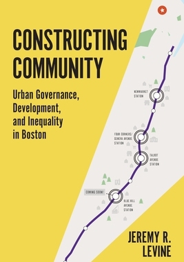 【预订】Constructing Community: Urban Governance, Development, and Inequality in Boston 9780691193649