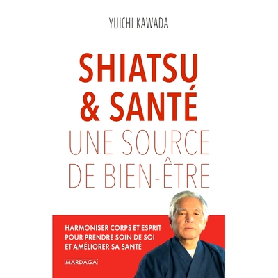 预订 Shiatsu & santé : une source de bien-être 指压与健康：幸福的源泉: 9782804720650