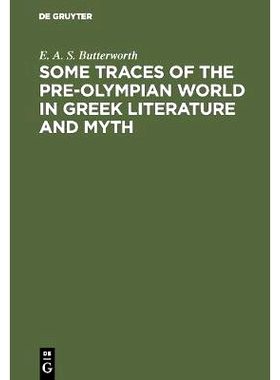 预订 Some Traces of the Pre-Olympian World in Greek Literature and Myth: 9783110050103