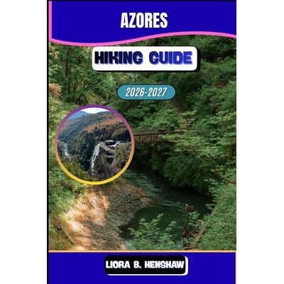 预订 Azores Hiking Guide 2026-2027 9798248074334